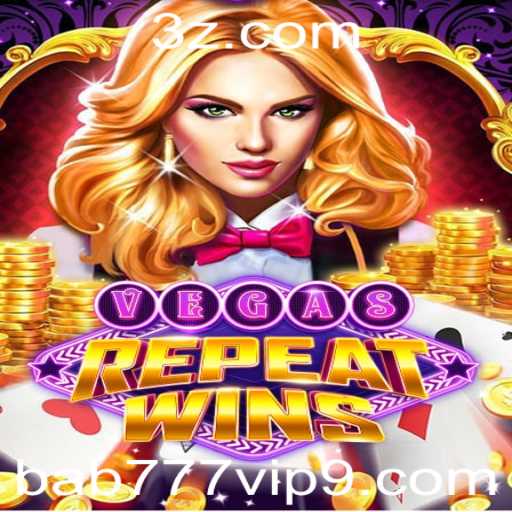 VegasRepeatWins: Descubra o Novo Fenômeno de Jogos Online